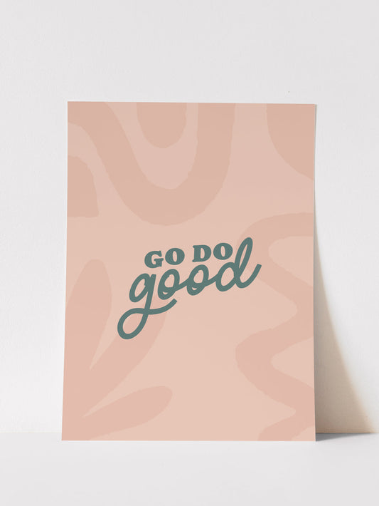 Go Do Good Art Print (5x7)